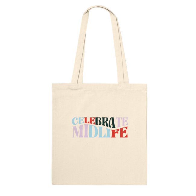 Celebrate Midlife Tote