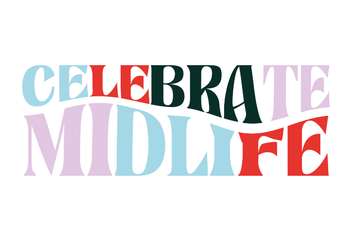 Celebrate Midlife